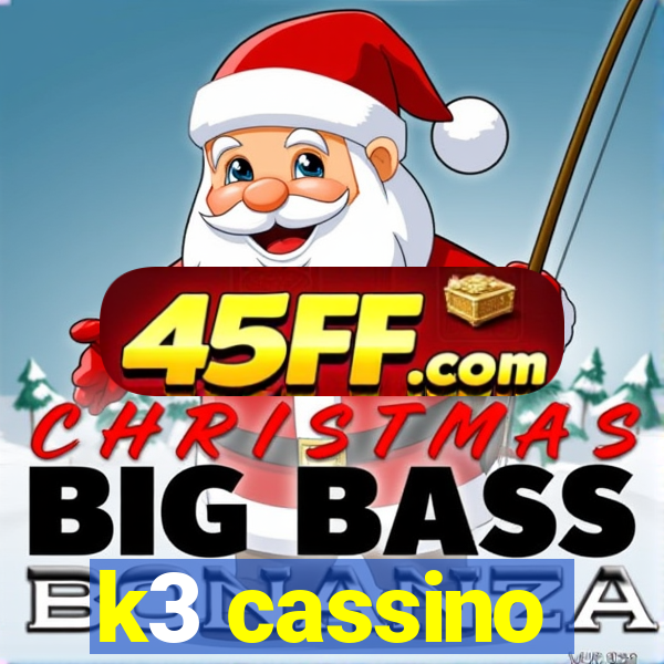 k3 cassino